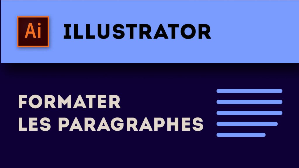 Comment formater les paragraphes dans Illustrator