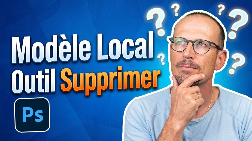 Modele_local_outil_supprimer_Photoshop